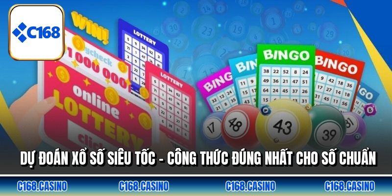Dự Đoán Xổ Số Siêu Tốc - Công Thức Đúng Nhất Cho Số Chuẩn