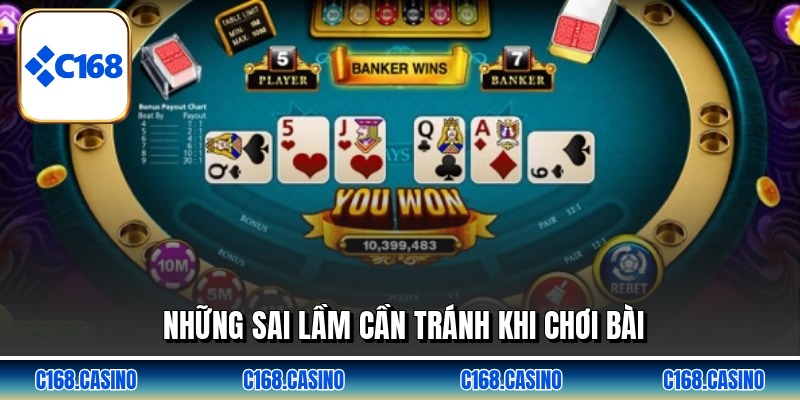 Những sai lầm cần tránh khi chơi bài