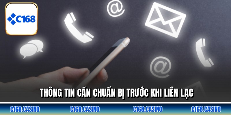Thông tin cần chuẩn bị trước khi liên lạc